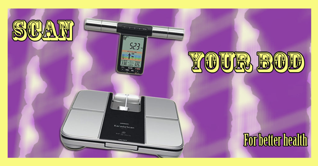 A bidy scanning scale can help you make better diet and exercise choices